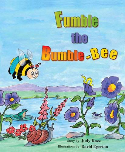 Fumble the Bumble-bee by Judy Kazz, David Egerton | Waterstones