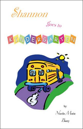 Shannon Goes to Kindergarten (Paperback)