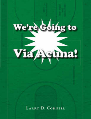 We're Going to Via Acuna! (Paperback)