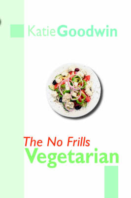 The No Frills Vegetarian (Paperback)