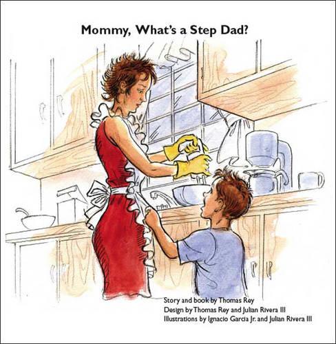 Mommy, What's a Step Dad? (Paperback)