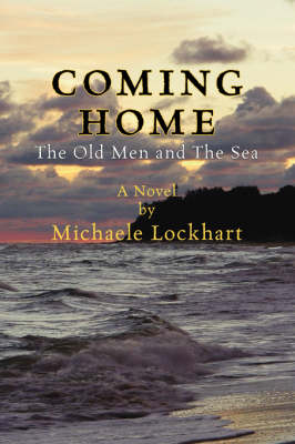 Coming Home: The Old Men and the Sea (Paperback)