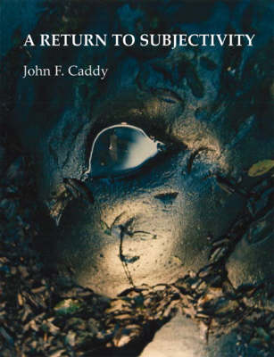 A Return to Subjectivity (Paperback)