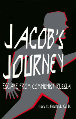Jacob's Journey: Escape from Communist Russia (Paperback)