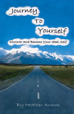 Journey to Yourself: Discover and Become Your Ideal Self (Paperback)