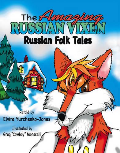 The Amazing Russian Vixen: Russian Folk Tales (Paperback)
