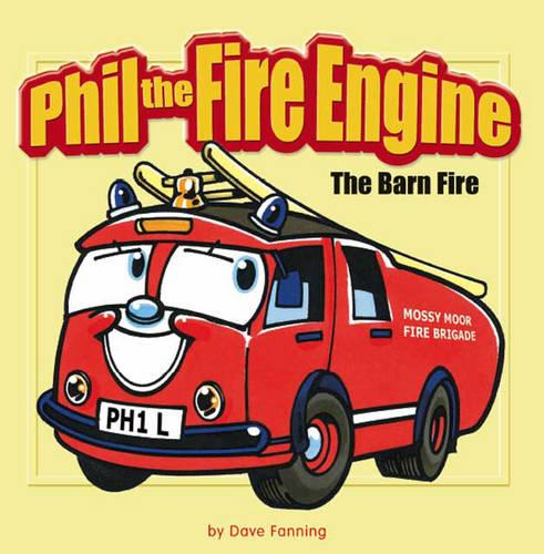 Phil the Fire Engine: The Barn Fire - Phil the Fire Engine (Paperback)