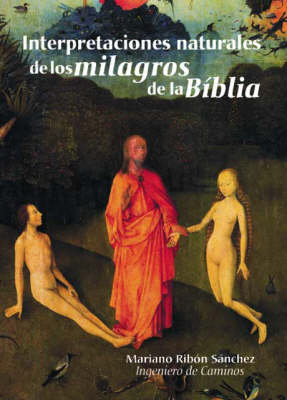 Interpretaciones Naturales De Los Milagros De La Biblia (Paperback)