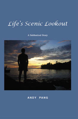 Life's Scenic Lookout: A Sabbatical Story (Paperback)