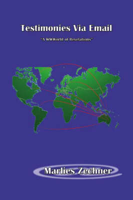Testimonies Via Email: A Wwworld of Revelations (Paperback)