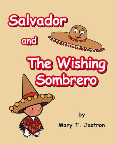 Salvador and the Wishing Sombrero (Paperback)