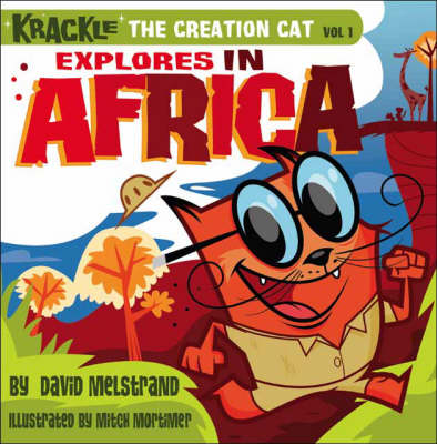Krackle the Creation Cat: v. 1: Explores in Africa (Paperback)