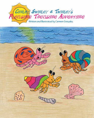 Curley, Swirley and Twirley's Pleasure Treasure Adventure (Paperback)