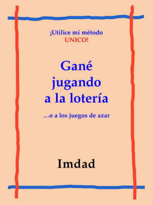 Gane Jugando a La Loteria...: O a Los Juegos De Azar (Paperback)