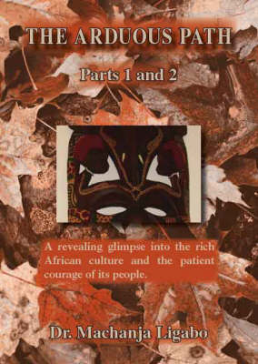 The Arduous Path: Pt. 1 and 2 (Paperback)