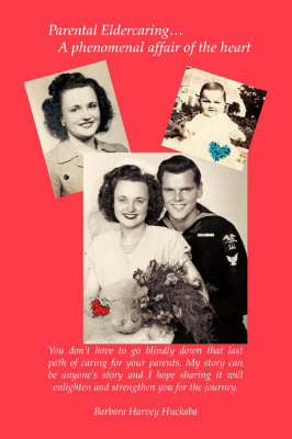 Parental Eldercaring: A Phenomenal Affair of the Heart (Paperback)