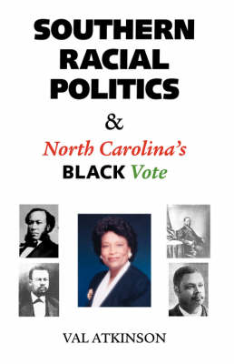 Southern Racial Politics and North Carolina's Black Vote (Paperback)