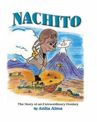 Nachito: The Story of an Extraordinary Donkey (Paperback)