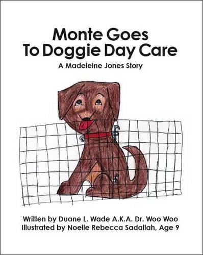 Monte Goes to Doggy Daycare: A Madeline Jones Story (Paperback)