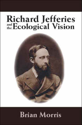 Richard Jefferies and the Ecological Vision (Paperback)