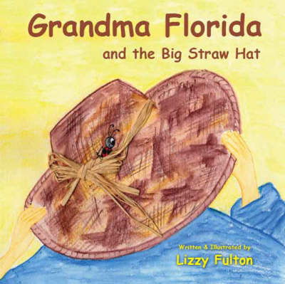 Grandma Florida and the Big Straw Hat (Paperback)
