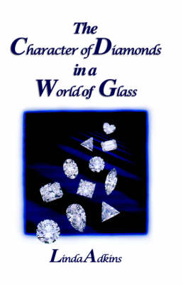 The Character of Diamonds in a World of Glass (Hardback)