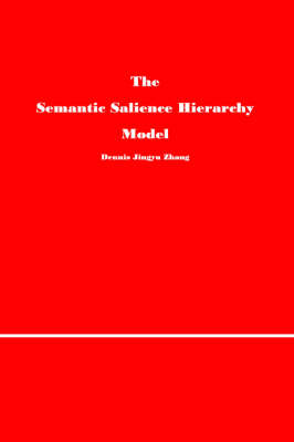 The Semantic Salience Hierarchy Model (Hardback)
