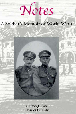 Notes: A Soldier's Memoir of World War I (Hardback)