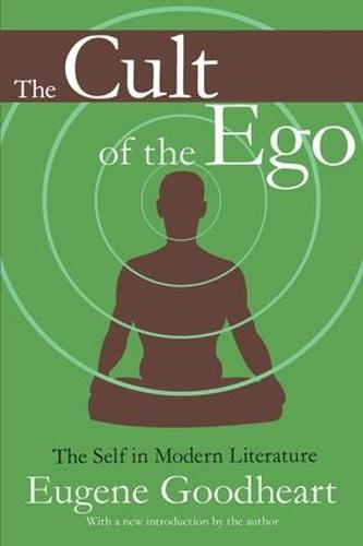 The Cult of the Ego: The Self in Modern Literature (Paperback)