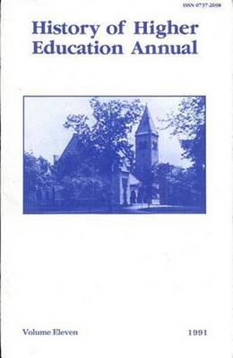 History of Higher Education Annual: 1991 - History of Higher Education Annual (Paperback)