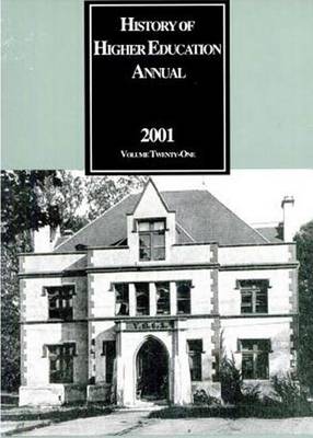 History of Higher Education Annual: 2001 - History of Higher Education Annual (Paperback)