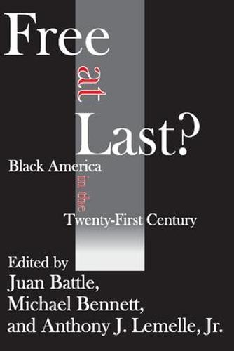 Free at Last?: Black America in the Twenty-first Century (Paperback)