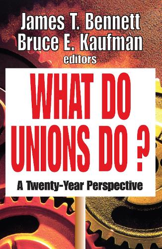 What Do Unions Do?: A Twenty-year Perspective (Paperback)