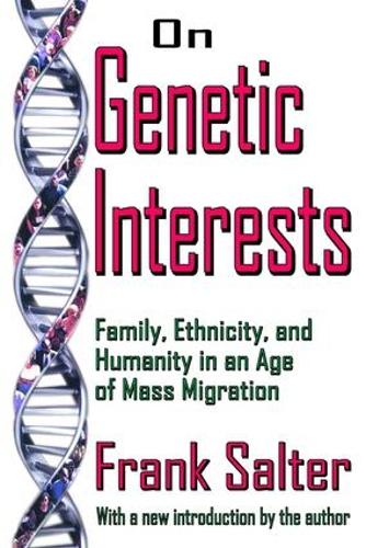 On Genetic Interests: Family, Ethnicity and Humanity in an Age of Mass Migration (Paperback)