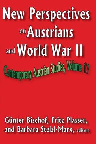 New Perspectives on Austrians and World War II - Contemporary Austrian Studies (Paperback)