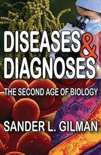 Diseases and Diagnoses: The Second Age of Biology (Hardback)