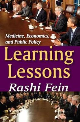 Learning Lessons: Medicine, Economics, and Public Policy (Hardback)