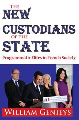 The New Custodians of the State: Programmatic Elites in French Society (Hardback)