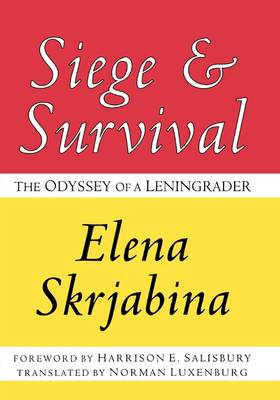 Siege and Survival: The Odyssey of a Leningrader (Paperback)