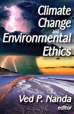 Climate Change and Environmental Ethics (Hardback)