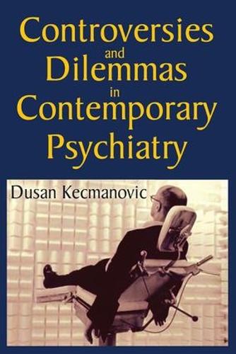 Controversies and Dilemmas in Contemporary Psychiatry (Hardback)