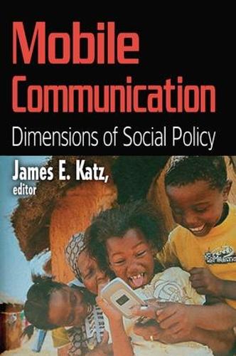 Mobile Communication: Dimensions of Social Policy (Hardback)