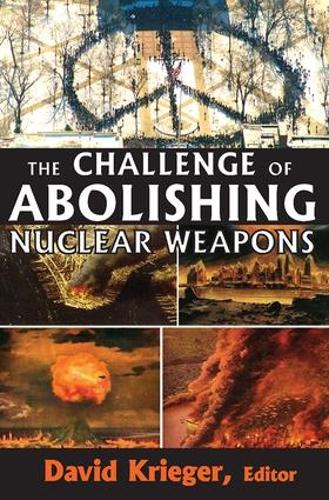 The Challenge of Abolishing Nuclear Weapons (Paperback)