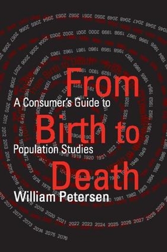 From Birth to Death: A Consumer's Guide to Population Studies (Paperback)