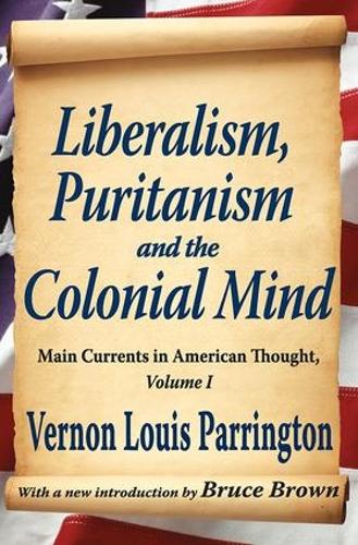 Liberalism, Puritanism and the Colonial Mind (Paperback)