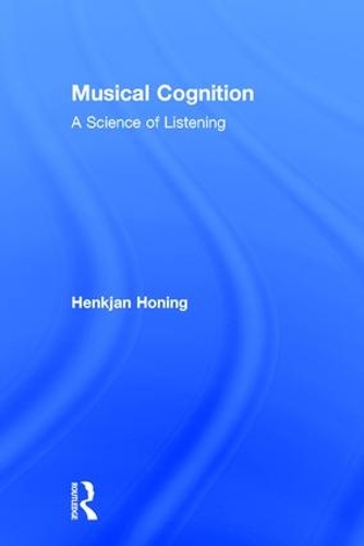 Musical Cognition: A Science of Listening (Hardback)