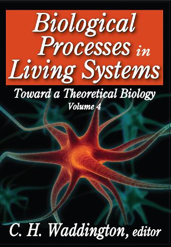 Biological Processes in Living Systems - Toward a Theoretical Biology (Paperback)