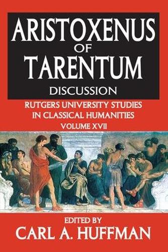 Aristoxenus of Tarentum: Texts and Discussion - Rutgers University Studies in Classical Humanities (Hardback)