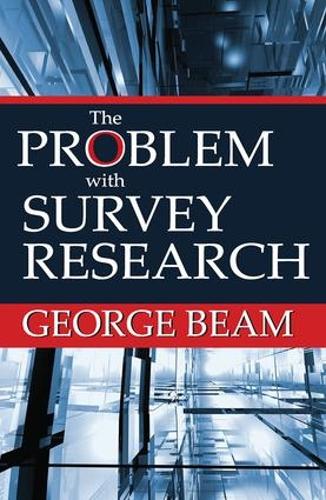 The Problem with Survey Research (Hardback)
