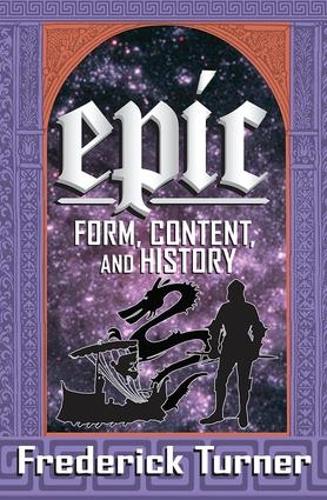 Epic: Form, Content, and History (Hardback)